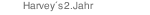 Harvey´s 2.Jahr